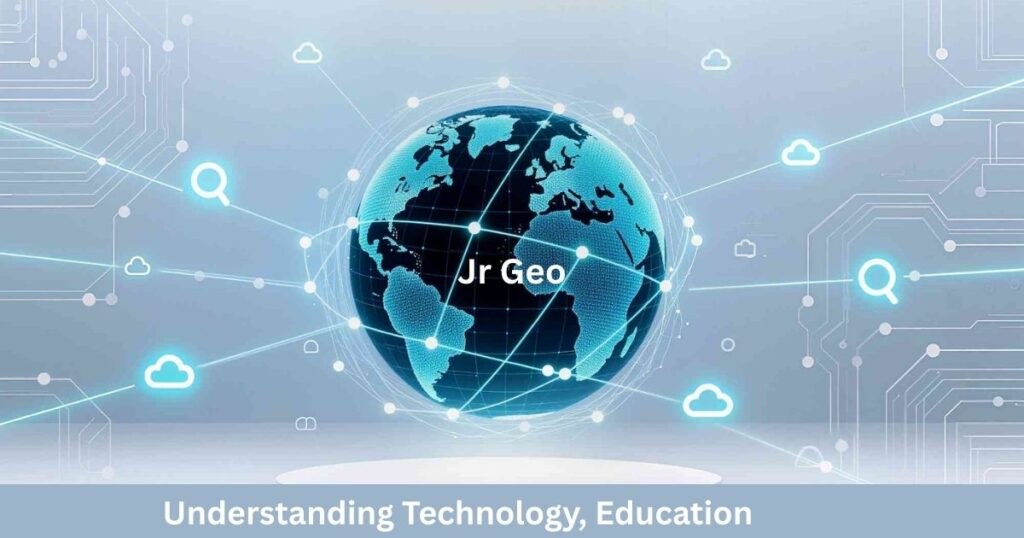jr-geo-understanding-technology-education-and-career-opportunities