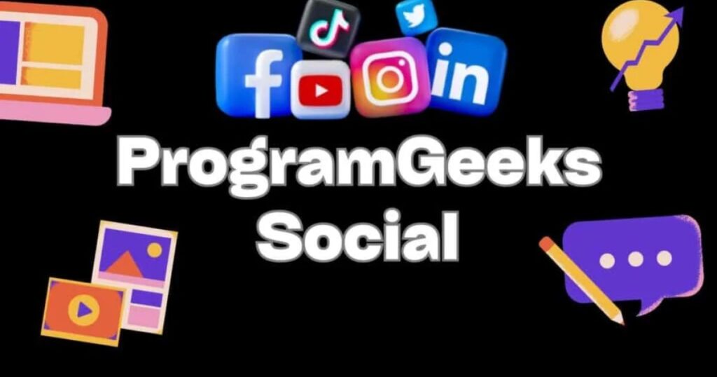 ProgramGeeks Social: The Ultimate Community for Modern Programmers and Tech Minds